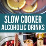 Alcoholic Drinks You Can Make in Your Slow Cooker | Slow Cooker Drinks | Best Cocktails You Can Make in Your Slow Cooker | How to Make Alcoholic Drinks in the Slow Cooker | Slow Cooker Alcoholic Beverages | #crockpotdrinks #cocktails #drinks #holidays
