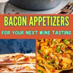 Bacon Appetizers That Will Enhance Your Wine Tasting Experience | Bacon Appetizers | Wine Tasting Appetizer Ideas | The best appetizers to serve at your next wine tasting | Mouthwatering Bacon Appetizers #Bacon #Appetizers #BaconAppetizers #WineTasting #AppetizersForWineTastings
