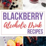 Blackberry Alcoholic Drinks | Blackberry Cocktails | Alcoholic Drinks with Blackberries | Fruity Cocktails | Cocktails with Fruit | #blackberries # cocktails #alcoholicdrinks #healthydrinks