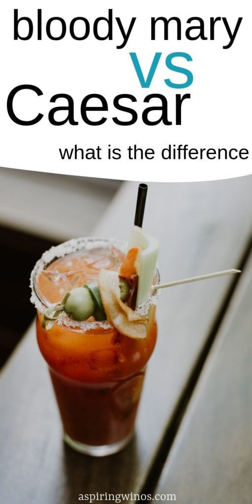 What is a Caesar Vs a Bloody Mary - Aspiring Winos