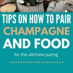 Champagne and food pairings | How to Pair Champagne with Food | Food and Champagne | What Food Goes with Champagne | Guide to Champagne and Food | #champagne #champagneandfood #foodpairings #food