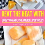 Cool Down This Summer with Boozy Orange Creamsicle Popsicles | Boozy Orange Creamsicle Popsicles | Boozy Popsicles | Summertime Popsicle Recipe | Beat The Heat with Boozy Orange Creamsicle Popsicles #BoozyPopsicles #SummerRecipes #BoozyOrangeCreamsiclePopsicles #OrangeCreamsiclePopsicles #PopsicleRecipes