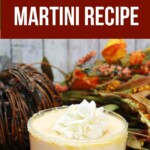Salted Caramel Pumpkin Martini Recipe | Salted Caramel Liqueur Recipes | Pumpkin Pie Bailey's Recipe | Fall Themed Martini | Pumpkin Pie Martini #SaltedCaramel #PumpkinBaileys #MartiniRecipe #FallMartini #Martini