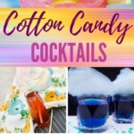 Cotton Candy Cocktails | Cotton Candy Cocktails: A Colorful Twist on Classic Recipes | Tasty and Sweet Cotton Candy Cocktails | Cocktail Recipes with Cotton Candy | Satisfy Your Sweet Tooth With these cotton candy cocktail recipes #CottonCandy #Cocktails #CottonCandyCocktails #RecipesWithCottonCandy #CottonCandyBoozyDrinks