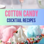 Cotton Candy Cocktails | Cotton Candy Cocktails: A Colorful Twist on Classic Recipes | Tasty and Sweet Cotton Candy Cocktails | Cocktail Recipes with Cotton Candy | Satisfy Your Sweet Tooth With these cotton candy cocktail recipes #CottonCandy #Cocktails #CottonCandyCocktails #RecipesWithCottonCandy #CottonCandyBoozyDrinks