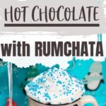 RumChata Cocktail | Boozy Hot Chocolate | Adult Hot Chocolate | Spiked Hot Chocolate | Warm Cocktails | Winter Cocktails | Alcoholic Hot Chocolate | Adult Hot Cocoa | #cocktail #hotchocolate #RumChata #liqeuer