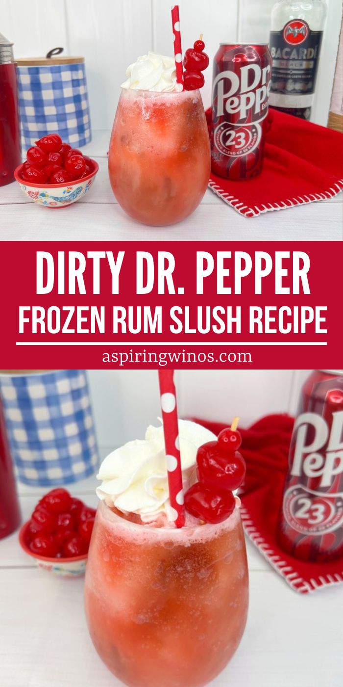 Spice Up Summer with a Dirty Dr. Pepper Rum Slush Aspiring Winos