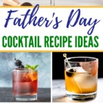 Father's Day Cocktail Ideas | Cocktail Ideas For Father's Day | Cocktail Recipes | Father's Day Ideas | Cocktails Dad Will Love #FathersDay #CocktailRecipes #FathersDayCocktailIdeas #CocktailIdeas #DrinksForDad