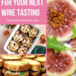 Fig Appetizers for Your Next Wine Tasting | The Most Amazing Fig Appetizers for Your Next Wine Tasting | Fig Recipes You Will Love | Food Ideas For your Next Wine Tasting Event | Wine and Food Combos #Figs #WineTastingParty #FigAppetizers #AppetizerRecipes #Wine