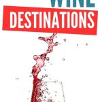Five Totally Affordable Wine Destinations | Wine Destinations on a Budget | Places to Go Wine Tasting on a Budget | Most Affordable Wine Destinations | Wine Tasting on a Budget | #winetasting #winetrip #frugaltravel #travel #budgettrip #winetravel