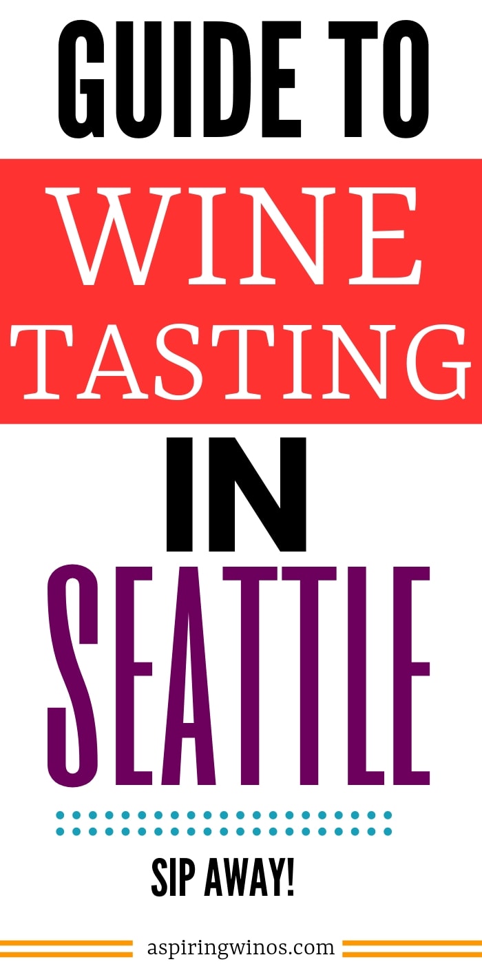 Where to go wine tasting in Seattle | Wineries near me in Seattle Wine Bars in Seattle | Fun and easy to get to places to go wine tasting with friends, my boyfriend or my girlfriend in Seattle | #winetravel #wineries #winetasting #travel Weekend trip ideas | Girls night out ideas