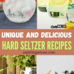 Dive into the World of Hard Seltzer with These Amazing Recipes | Hard Seltzer Recipes | Must try cocktail recipes | Mix it up with these Hard Seltzer cocktails #Cocktails #HardSeltzer #WhiteClaw #LowCal #Drinks #Recipes