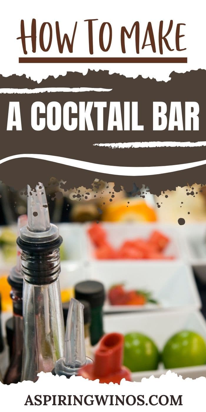 How To Make A Cocktail Bar - Aspiring Winos