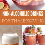 Non-Alcoholic Drinks For Thanksgiving | Thanksgiving Drink Ideas | Kid Friendly Thanksgiving Drink Ideas | Thanksgiving Mocktail Recipes | Drink Recipes #NonAlcoholicDrinks #Thanksgiving #ThanksgivingDrinks #ThanksgivingMocktails #Mocktails