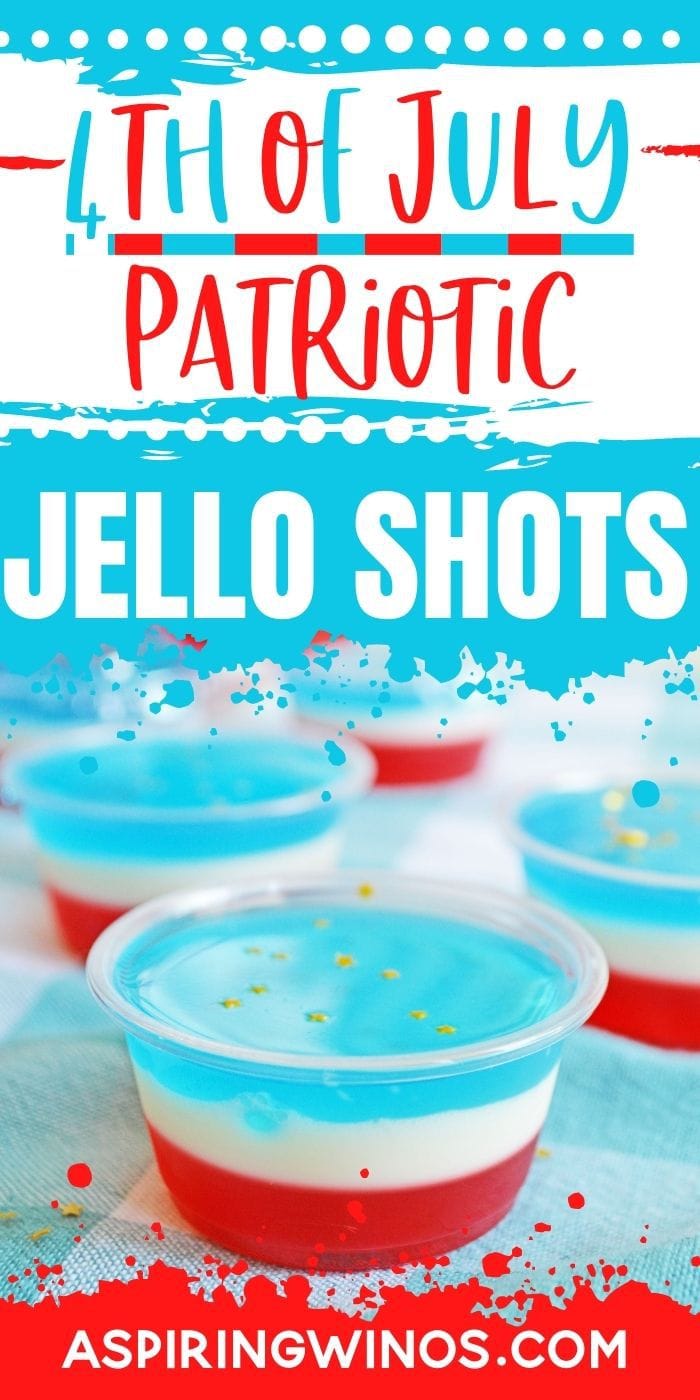 Patriotic Jello Shots - Aspiring Winos