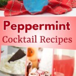 Peppermint Cocktails | Get into the Holiday Spirit with Irresistible Peppermint Cocktails | Christmas Cocktails | Holiday Cocktails | Peppermint Infused Cocktails #Cocktails #Peppermint #PeppermintCocktails #Chirstmas #Holidays #ChristmasCocktails #HolidayCocktails