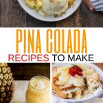 The best pina colada inspired recipes.
