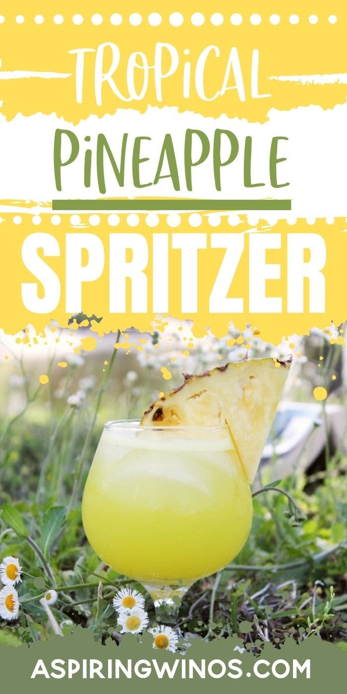 Tropical Pineapple Spritzer - Aspiring Winos