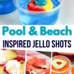 Spice Up Your Summer with These Amazing Pool & Beach Inspired Jello Shots | Pool & Beach Inspired Jello Shots | Jello shots perfect for summer | Jello shots for pool parties | jello shots for beach themed parties #Jello #JelloShots #JelloShotRecipe #BeachJelloShots #PoolThemedJelloShots