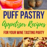 Puff Pastry Appetizer Recipes | Easy and Elegant: Puff Pastry Appetizer Recipes for Your Next Wine Tasting | Amazing Puff Pastry Appetizer Recipes | Savory and Sweet Puff Pastry Appetizer Recipes | Wine Tasting Party | What to serve at your next wine tasting party #WineTastingParty #Appetizers #PuffPastry #PuffPastryAppetizer #Wine #Recipes