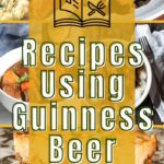 The Best Recipes Using Guinness | Guinness Beer | Recipes That Use Guinness Beer | Best Beer Recipes #GuinnessBeer #RecipesThatUseGuinnessBeer #BestBeerRecipes #BestRecipesUsingGuinness