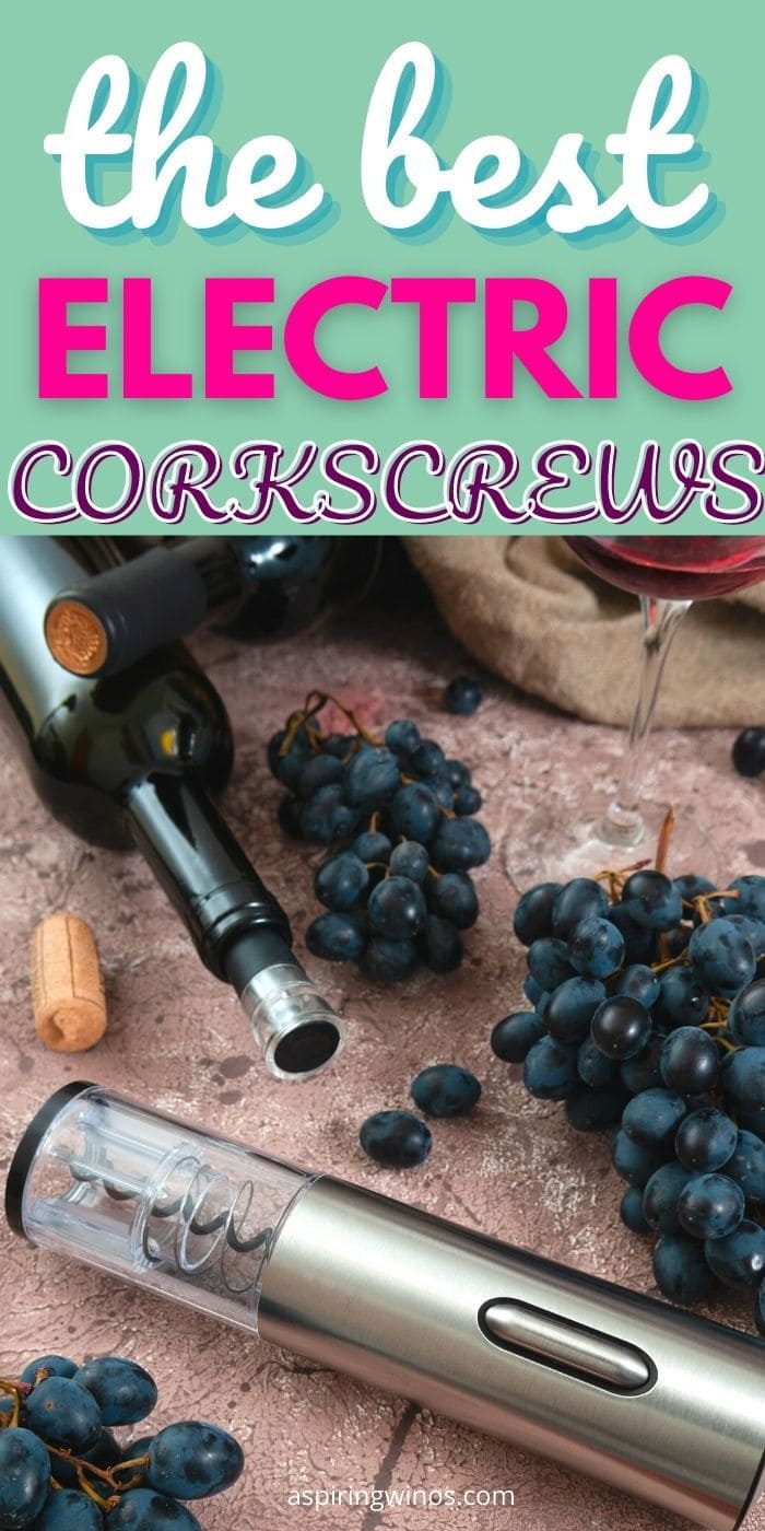 Reviews of the Best Electric Corkscrew Aspiring Winos