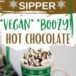 Vegan Cocktails | Vegan Hot Chocolate Cocktail | Snowfall Slipper Delicious Hot Chocolate | Vegan Hot Chocolate | Boozy Hot Chocolate Recipes | #hotchocolate #boozyhotchocolate #veganhotchocolate #recipe