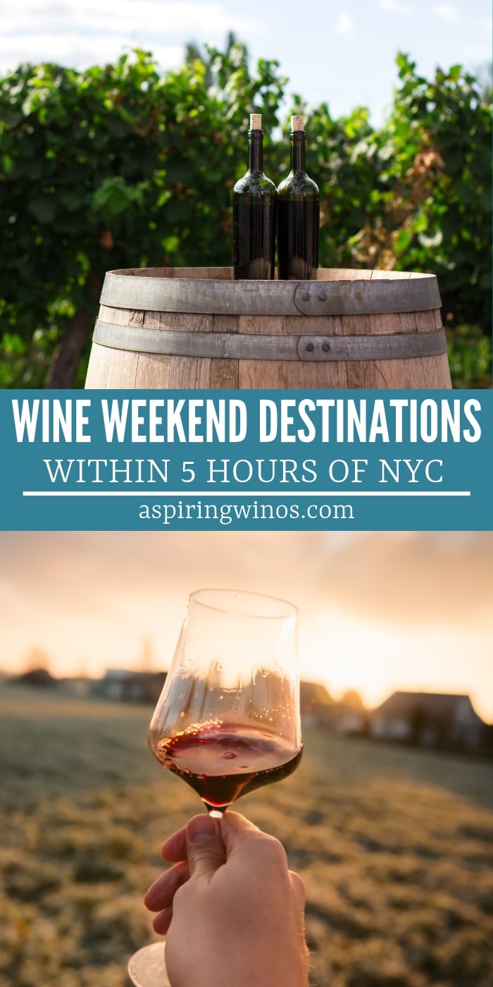 Wine Weekend Destinations Within 5 Hours of NYC Aspiring Winos