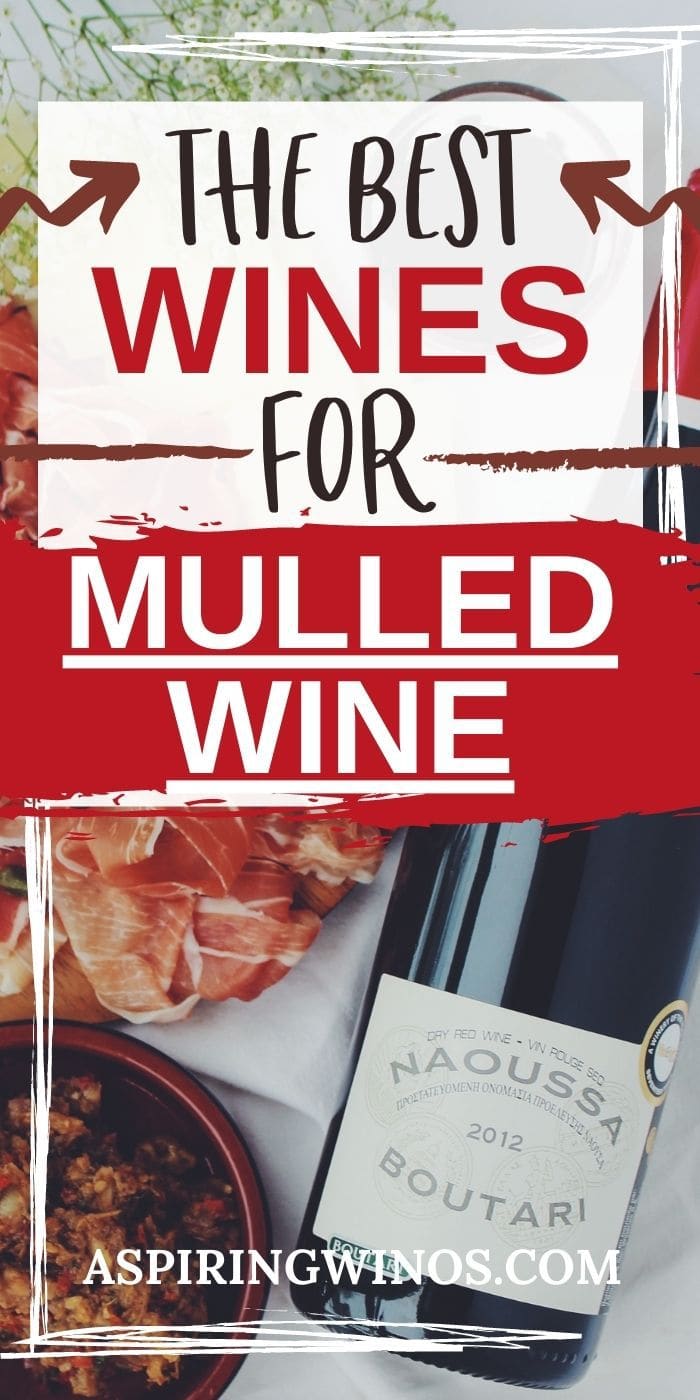 The Best Wines For Mulled Wine Aspiring Winos