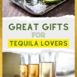The Best Gifts for Tequila Lovers | Tequila Lovers | Gift Ideas For Tequila Lovers | Tequila Gifts #BestGiftsForTequilaLovers #TequilaLovers #GiftIdeas #TequilaGiftIdeas