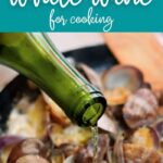 Cooking with White Wine | How to Cook With White Wine | White Wines for Cooking | What Wines to Use with Cooking | Cooking food with White Wine | Clam with White Wine | White Wine Pasta | #wine #cooking #recipes #whitewine #chardonnay