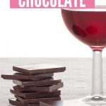 The Best Wine and Chocolate Pairings | Sweet Wines and Chocolate | Wine and Chocolate | What Wine Goes with Chocolate | What Wine Goes with Dark Chocolate | What Chocolate Goes with Merlot | #wineandchocolate #chocolate #wine #foodpairings