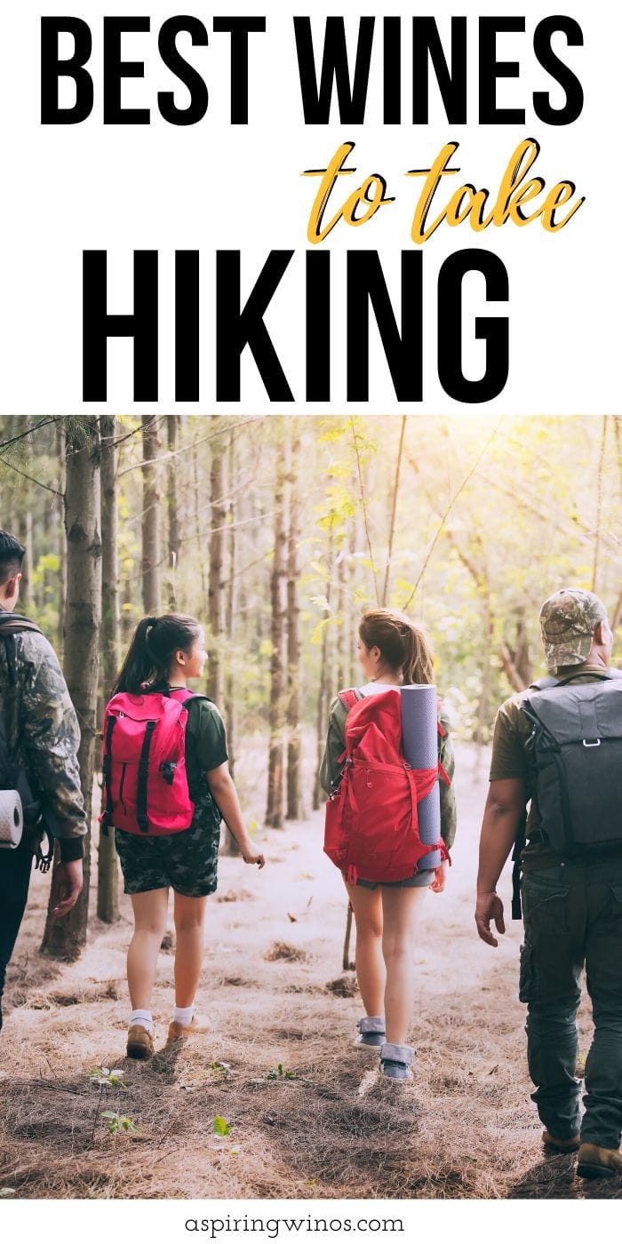 The Best Wines for Hiking Trips | Wine and Hiking | Wines to Bring on Your Hiking Trip | Best Wines for the Woods | Wines to Take Hiking |  #hiking #wine #wineandhiking #bestwine