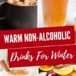 Warm Non-Alcoholic Drinks For Winter | Warm Mocktail Ideas | Warm Drinks For Winter | Non-Alcoholic Drink Ideas | Warm Drink Ideas #WarmDrinks #NonAlcoholic #Mocktails #WinterDrinks #DrinkRecipes