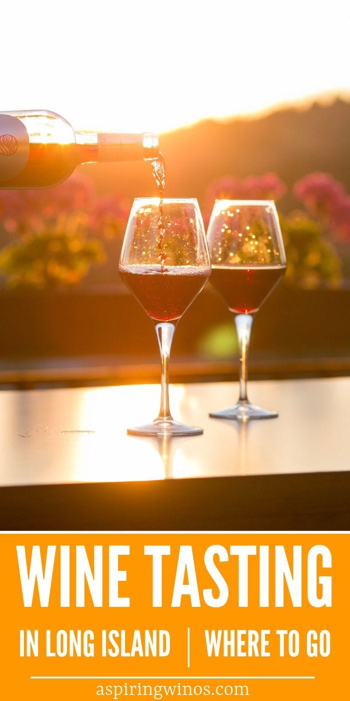 Where to go Wine Tasting in Long Island Aspiring Winos