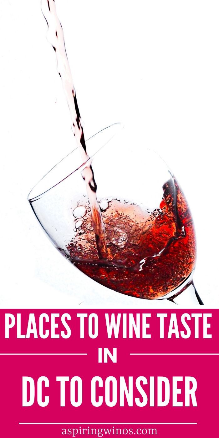 Where To Go Wine Tasting In Washington Dc - Aspiring Winos