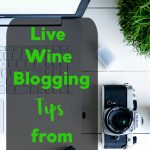 Wine Media Conference Live Blogging Tips & Tricks Tips from the Pros
