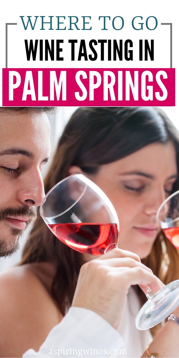 Where to Go Wine Tasting in Palm Springs | The Best Places to Go Wine Tasting in Palm Springs | Wine Tasting in Palm Springs | Reasons to Visit Palm Springs | Palm Springs Wineries | Best Places to Drink Wine in Palm Springs | Wine Travel | #palmsprings #travel #winetravel #wine #winetasting