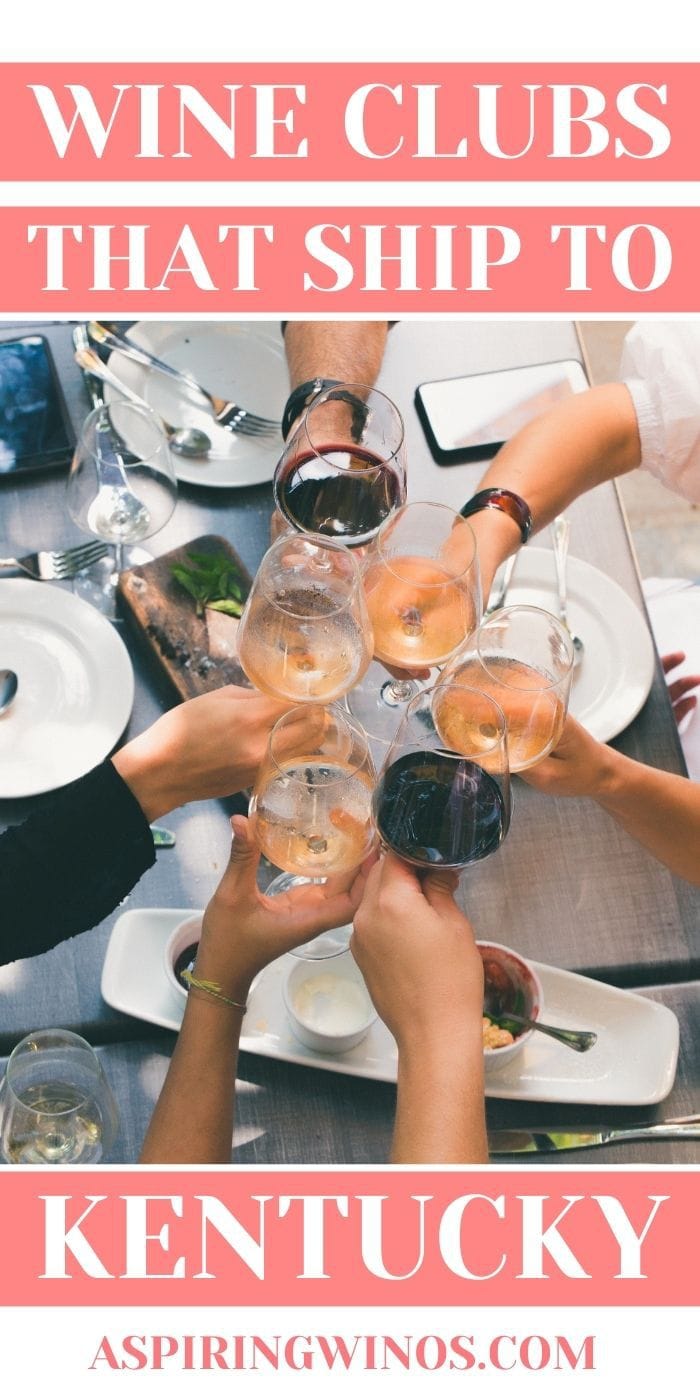 Wine Clubs that Ship to Kentucky Aspiring Winos