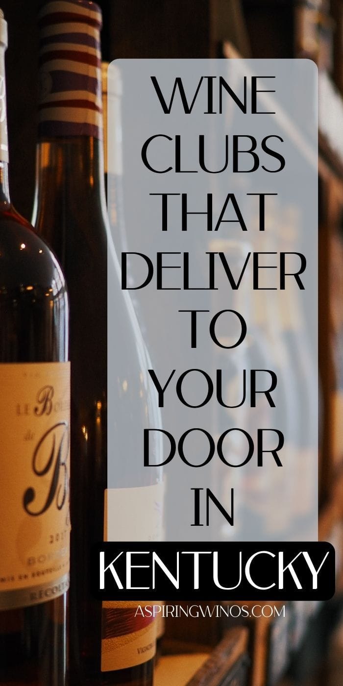 Wine Clubs that Ship to Kentucky Aspiring Winos