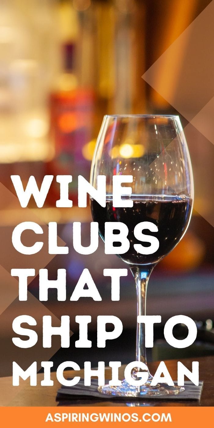 Wine Clubs that Ship to Michigan Aspiring Winos