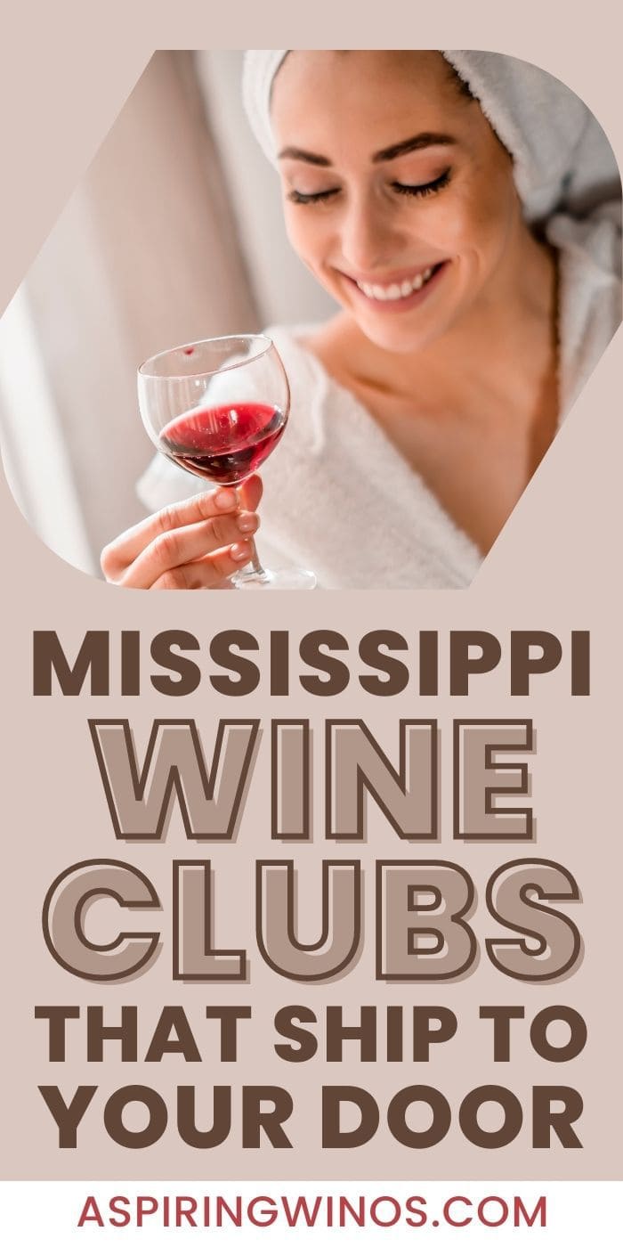 Wine Clubs that Ship to Mississippi Aspiring Winos
