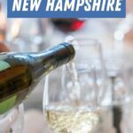 New Hampshire Wine Clubs | New Hampshire Wine | Wine Tasting New Hampshire | New Hampshire Vineyard | New Hampshire Wine Trail | New Hampshire Wine Tasting | Best New Hampshire Wines | #wine #wineclub #caseofwine #New Hampshire