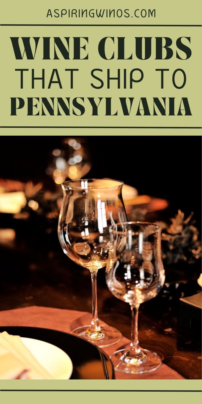 Wine Clubs that Ship to Pennsylvania Aspiring Winos