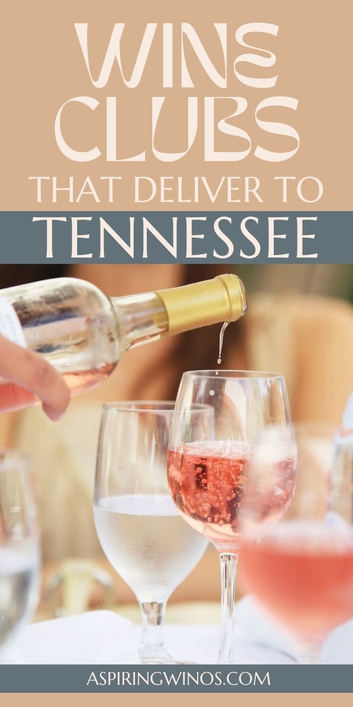 Wine Clubs that Ship to Tennessee - Aspiring Winos