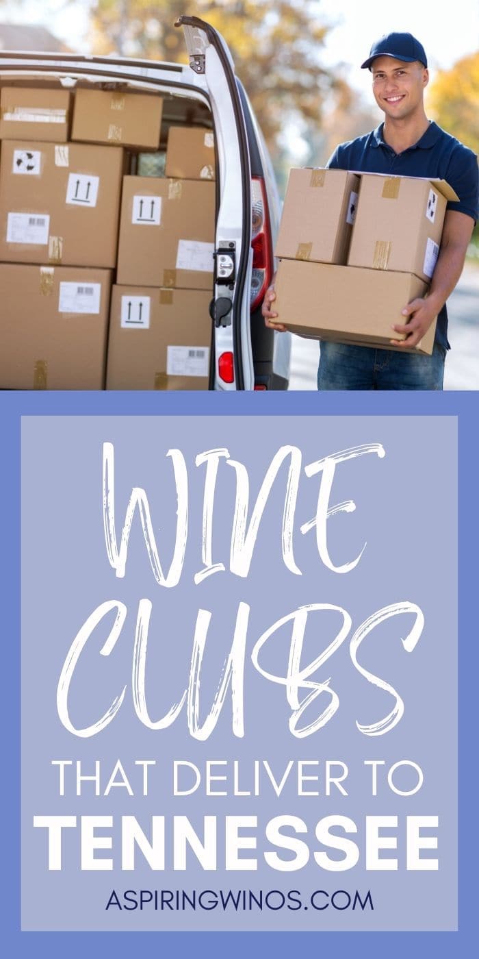 Wine Clubs that Ship to Tennessee - Aspiring Winos