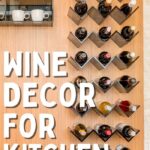 Wine Decor for Kitchen Ideas | Wine Decor | Kitchen Wine Decor | Ideas For Kitchen Decor #WineDecorForKitchenIdeas #WineDecor #KitchenWineDecor #IdeasForKitchenDecor