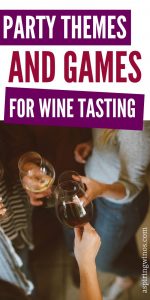 Wine Tasting Party Games & Themes | Party Games for Your Wine Party | Games to Play at a Wine Tasting | Wine Tasting Themes | Party Themes with Wine | #winetasting #wine #party #games #partythemes