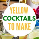 Yellow Cocktail Recipes | 22 Yellow Cocktail Recipes For a Themed Party | Perfect Cocktails for Your Wedding | Yellow Cocktails for Your Party | Party Cocktails | Bridal Shower Cocktails | #cocktail #wedding #shower #party