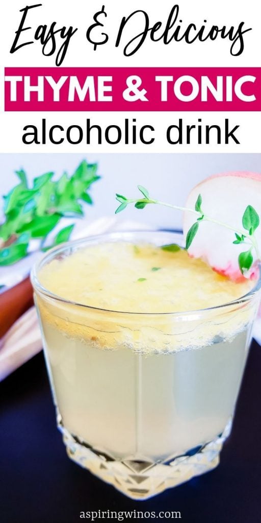 Easy & Delicious Thyme & Tonic Cocktail Aspiring Winos
